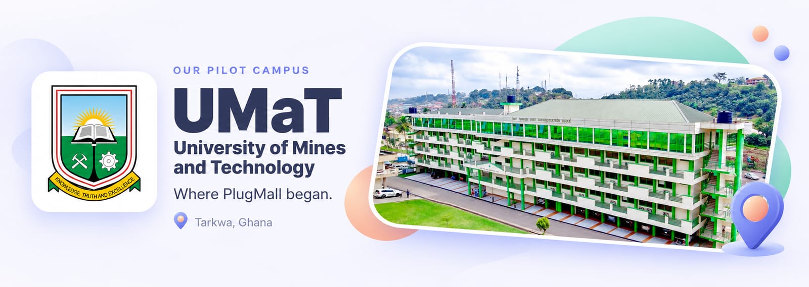 Our pilot campus: UMaT, University of Mines and Technology, Tarkwa, Ghana. Where PlugMall began.